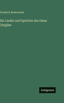 bokomslag Lieder und Sprüche des Omar Chajjâm