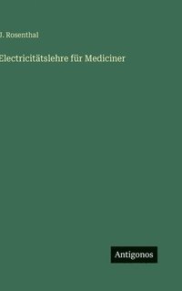 bokomslag Electricitätslehre für Mediciner