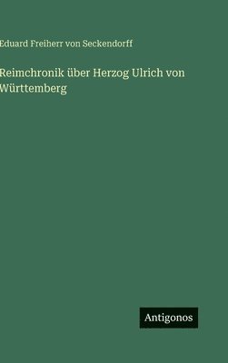 bokomslag Reimchronik über Herzog Ulrich von Württemberg