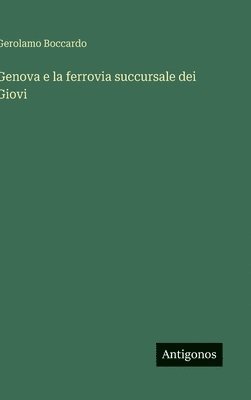 Genova e la ferrovia succursale dei Giovi
