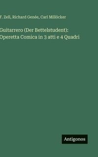 bokomslag Guitarrero (Der Bettelstudent): Operetta Comica in 3 atti e 4 Quadri