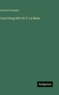 bokomslag Cenni biografici di G. La Masa