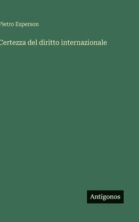 bokomslag Certezza del diritto internazionale