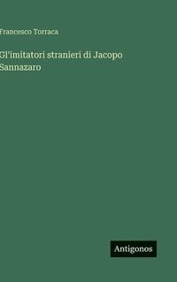 bokomslag Gl'imitatori stranieri di Jacopo Sannazaro