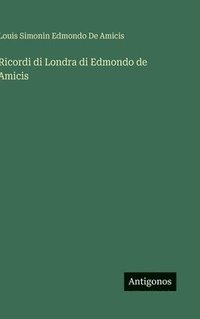 bokomslag Ricordi di Londra di Edmondo de Amicis