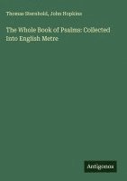 bokomslag The Whole Book of Psalms: Collected Into English Metre