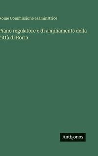 bokomslag Piano regulatore e di ampliamento della città di Roma