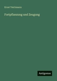 bokomslag Fortpflanzung und Zeugung