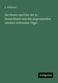 bokomslag Nester und Eier der in Deutschland und den angrenzenden Ländern brütenden Vögel