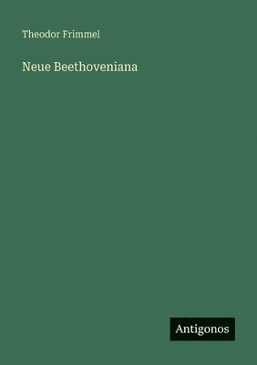 Neue Beethoveniana