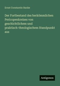 bokomslag Fortbestand des herkömmlichen Pericopenkreises von geschichtlichem und praktisch-theologischem Standpunkt aus