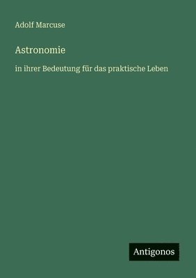Adolf Marcuse - Astronomie, Häftad