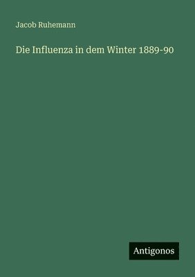 bokomslag Influenza in dem Winter 1889-90
