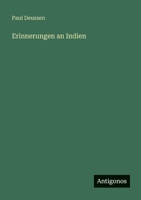 Paul Deussen - Erinnerungen an Indien, Häftad