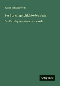 bokomslag Zur Sprachgeschichte des Veda: Das Verbalsystem des Atharva-Veda