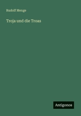 bokomslag Troja und die Troas