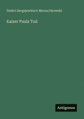 bokomslag Kaiser Pauls Tod