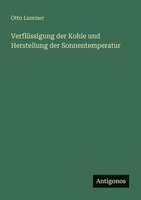 bokomslag Verflüssigung der Kohle und Herstellung der Sonnentemperatur