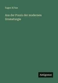 bokomslag Aus der Praxis der modernen Dramaturgie