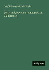 bokomslag Grundsätze der Freimaurerei im Völkerleben