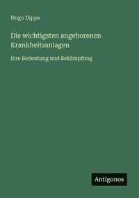 bokomslag wichtigsten angeborenen Krankheitsanlagen