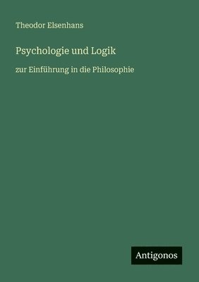 bokomslag Psychologie und Logik: zur Einführung in die Philosophie
