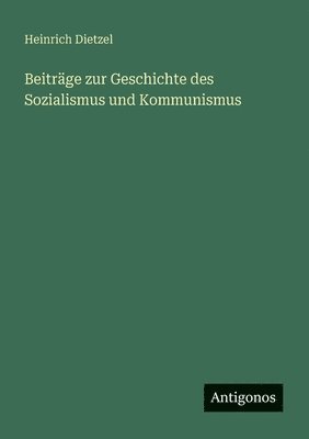 Heinrich Dietzel - Beiträge zur Geschichte des Sozialismus und Kommunismus, Häftad