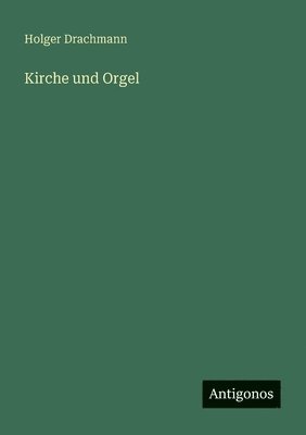Holger Drachmann - Kirche und Orgel, Häftad