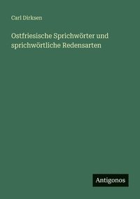 bokomslag Ostfriesische Sprichwörter und sprichwörtliche Redensarten
