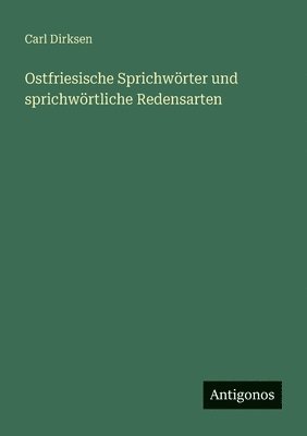 bokomslag Ostfriesische Sprichwörter und sprichwörtliche Redensarten