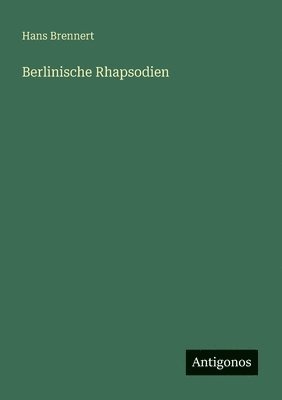 bokomslag Berlinische Rhapsodien