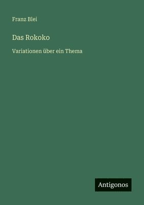 bokomslag Das Rokoko: Variationen über ein Thema