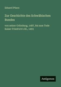 bokomslag Zur Geschichte des Schwäbischen Bundes