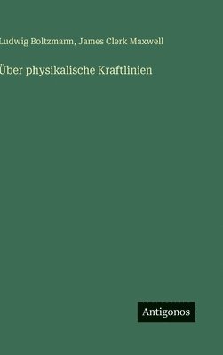 bokomslag Über physikalische Kraftlinien