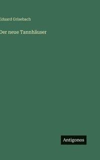 bokomslag Der neue Tannhäuser