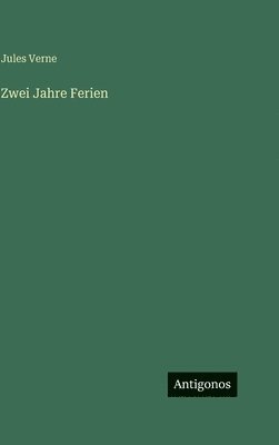 Jules Verne - Zwei Jahre Ferien, Inbunden