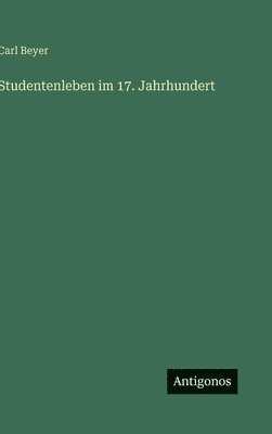 bokomslag Studentenleben im 17. Jahrhundert