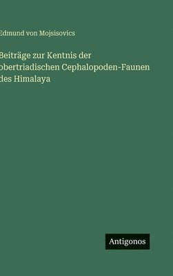 bokomslag Beiträge zur Kentnis der obertriadischen Cephalopoden-Faunen des Himalaya