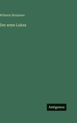 bokomslag Der arme Lukas