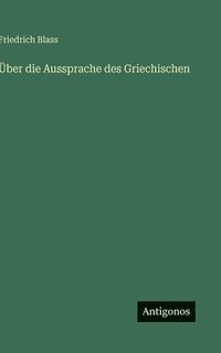 bokomslag Über die Aussprache des Griechischen