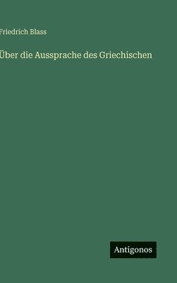 bokomslag Über die Aussprache des Griechischen