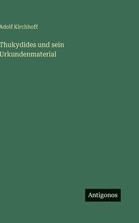 bokomslag Thukydides und sein Urkundenmaterial