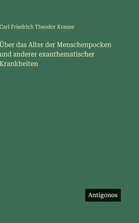 bokomslag Über das Alter der Menschenpocken und anderer exanthematischer Krankheiten