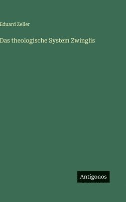 bokomslag theologische System Zwinglis