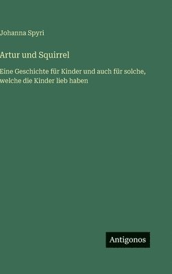 bokomslag Artur und Squirrel