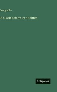 bokomslag Die Sozialreform im Altertum