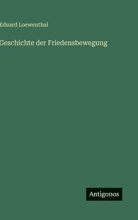 bokomslag Geschichte der Friedensbewegung