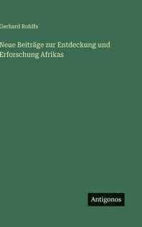 bokomslag Neue Beiträge zur Entdeckung und Erforschung Afrikas