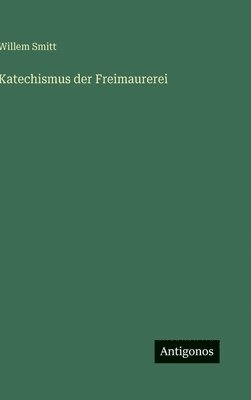 bokomslag Katechismus der Freimaurerei