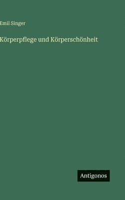 bokomslag Körperpflege und Körperschönheit